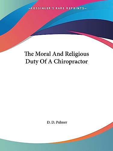 The Moral And Religious Duty Of A Chiropractor