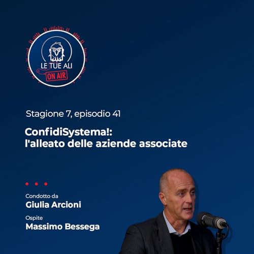 S7E41 - ConfidiSystema!: l'alleato delle aziende associate