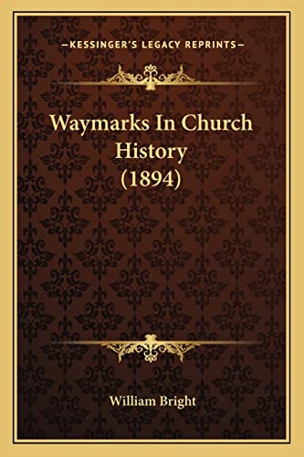 Waymarks In Church History (1894)