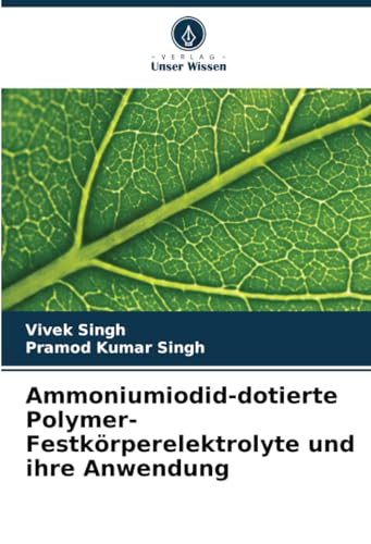 Ammoniumiodid-dotierte Polymer-Festkörperelektrolyte und ihre Anwendung: DE