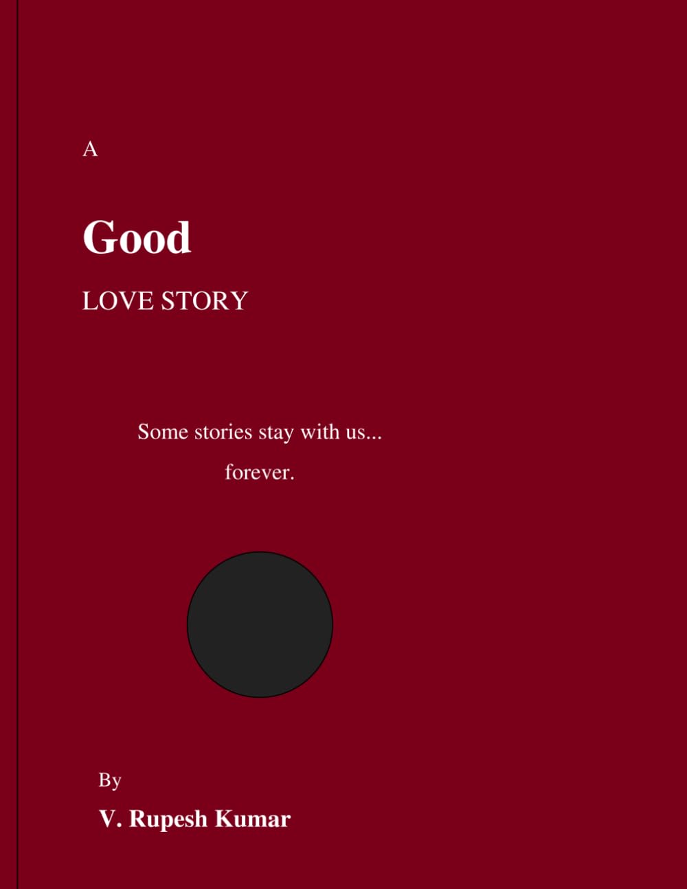 A GOOD LOVE STORY: A Heartfelt Romantic Love Story
