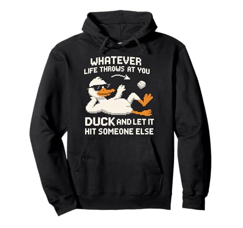 Pixel Duck Funny Quote for Men and Women Pullover Hoodie