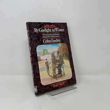 Hardcover By gaslight in winter: A Victorian family history through the magic lantern Book