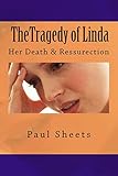The Tragedy of Linda: Her Death & Ressurection