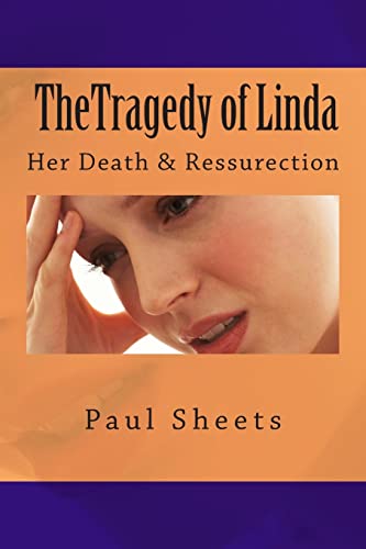 The Tragedy of Linda: Her Death & Ressurection