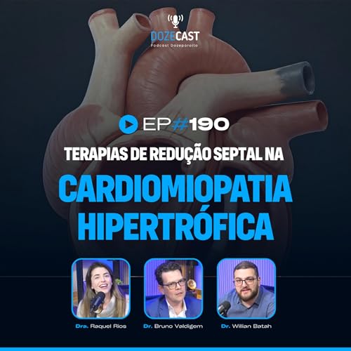190 - Terapias de redução septal na Cardiomiopatia Hipertrófica Podcast Por capa