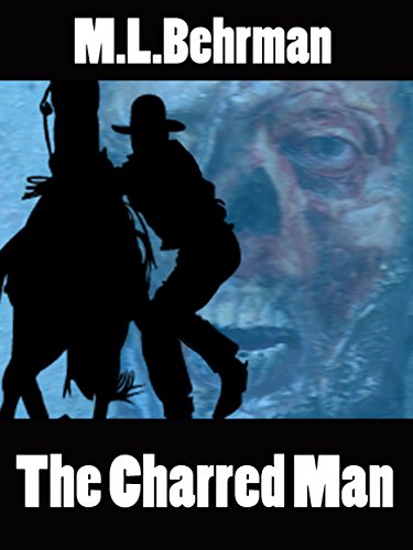 The Charred Man (J.Everett Earl Western Thrillers Book 2)