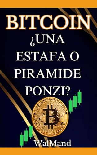 Bitcoin ¿Estafa o Pirámide Ponzi? Descubre la Verdad Sobre la Criptomoneda Más Controversial del Sig