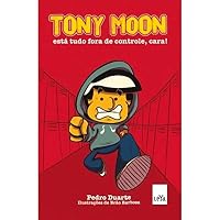 Tony Moon. Está Tudo Fora de Controle, Cara! (Em Portuguese do Brasil) 8544104630 Book Cover