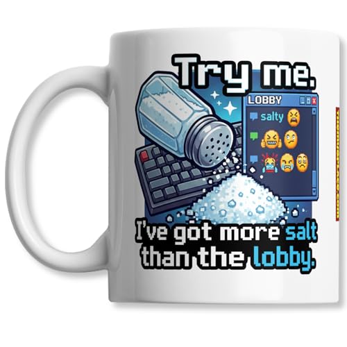 Snarky & Competitive �Q�[�}�[�M�t�g�}�O - Try Me I've Got More Salt Than The Lobby - Snappy Banter �f�X�N�g�b�v&���E���W�R�[�q�[�J�b�v - 11�I���X �Z���~�b�N
