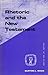 Rhetoric and the New Testament (GUIDES TO BIBLICAL SCHOLARSHIP NEW TESTAMENT SERIES)