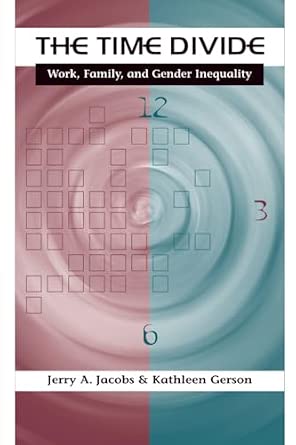 The Time Divide: Work, Family, and Gender Inequality: 3-Wow! eBook