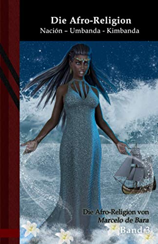 Die Afro-Religion: Nación – Umbanda - Kimbanda: Black Edition (German Edition)