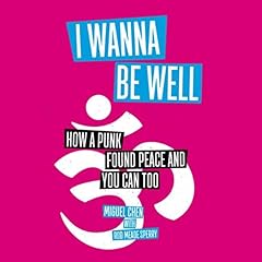 I Wanna Be Well Audiolibro Por Miguel Chen arte de portada