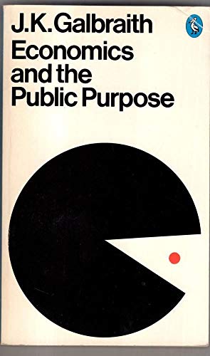 economics and the public purpose 0140218904 Book Cover