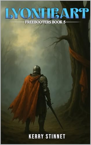 Lyonheart: Freebooters Odyssey I (The Freebooters Book 5)
