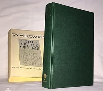 The Spoils of Time: A History of the World from Earliest Times to the Sixteenth Century