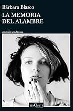 La memoria del alambre (Andanzas)