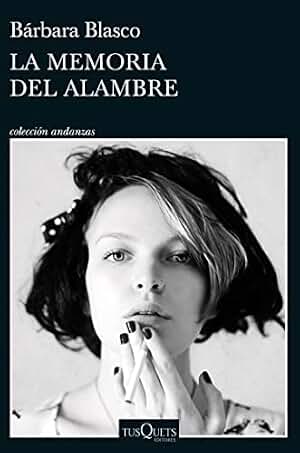 La memoria del alambre (Andanzas)