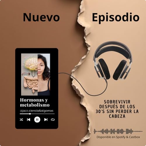 Hormonas y metabolismo: sobrevivir despu&eacute;s de los 30's sin perder la cabeza