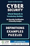 Cyber Security Word Search & Vocabulary Builder For Security Certification & Security Analyst: Study Companion & Gift for IT Professionals — 600+ Key ... Word Search Puzzles & Study Guide Series)