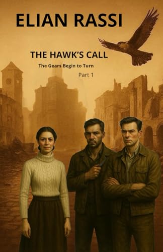 The Hawk's Call: The Gears Begin to Turn