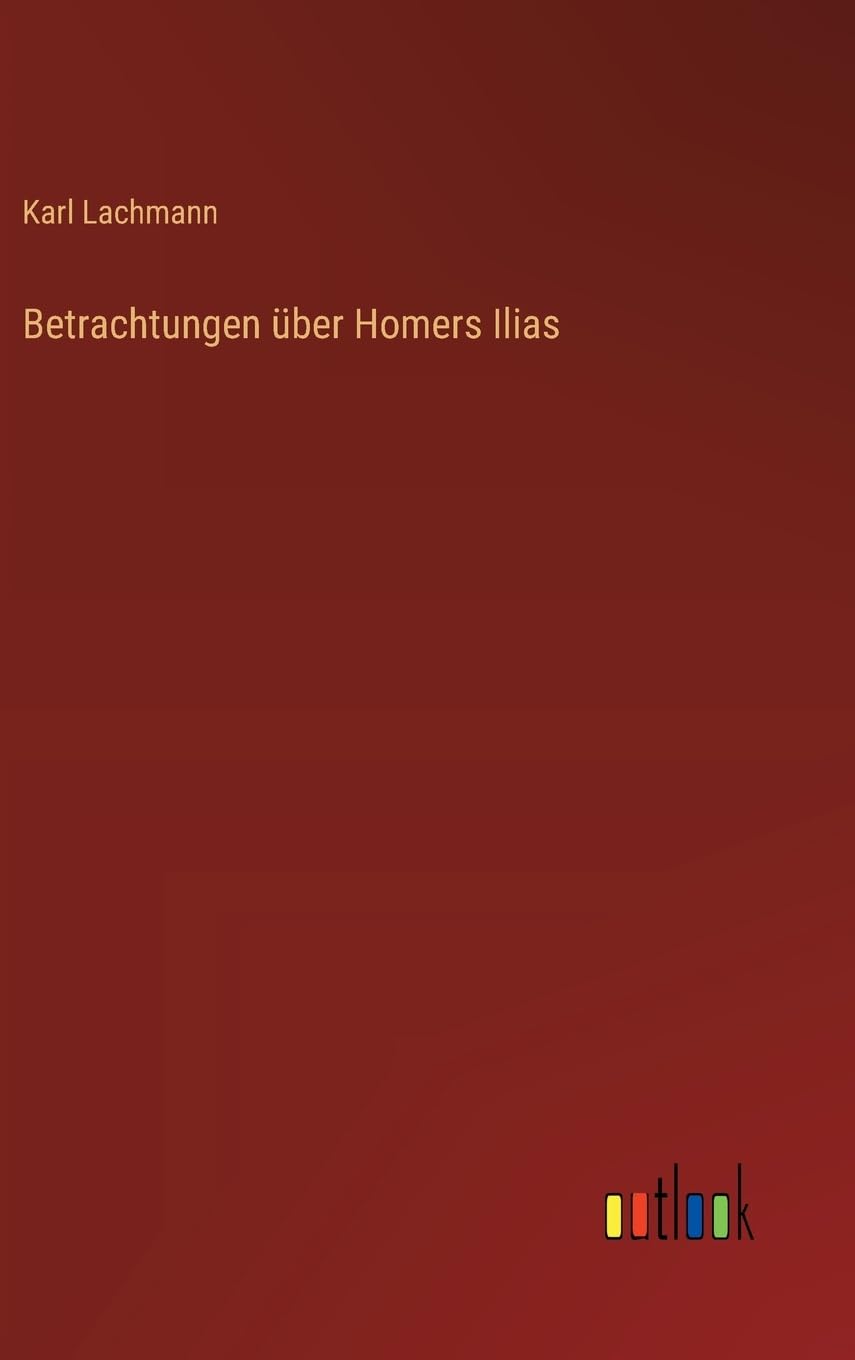 Betrachtungen über Homers Ilias