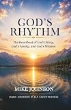 God's Rhythm: The Heartbeat of God’s Story, God’s Family, and God’s Mission