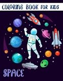  Space Coloring Book for Kids: Interesting coloring book suitable for all ages, helping to reduce stress after studying, working tiring.– 30+ GIANT Great Pages with Premium Quality Images.
