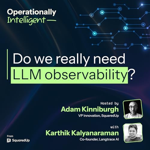 Do we really need LLM observability?