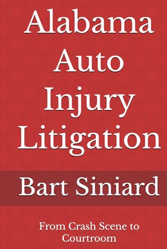 Alabama Auto Injury Litigation: From Crash Scene to Courtroom