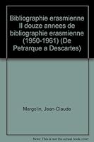 Bibliographie Erasmienne II Douze Annees de Bibliographie Erasmienne (1950-1961) 2711605469 Book Cover