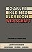 Produktbild Gabler kleines Lexikon Wirtschaft: 2000 Wirtschaftsbegriffe nachschlagen - verstehen - anwenden (German Edition)