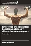  Esteroides anabolizantes: Beneficios, riesgos y alternativas más seguras: Medicina deportiva