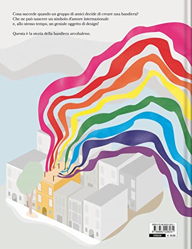 La Bandiera Arcobaleno. Bella, Audace E Colorata. Ediz. A Colori - 2