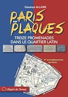 Paris sur plaques: Treize promenades dans le quartier latin 2847955410 Book Cover
