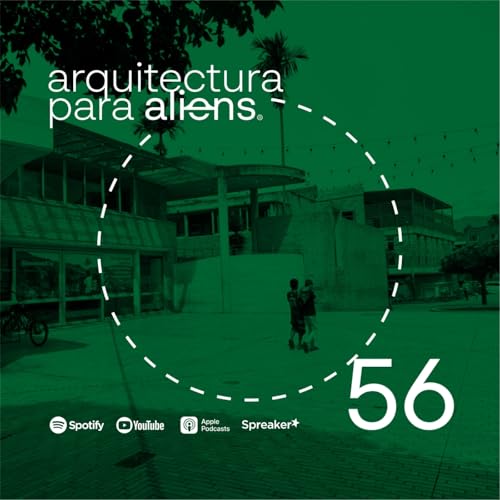 EP56 Arquitectura, Dignidad y Po&eacute;tica. Moravia: La Casa de Todos.