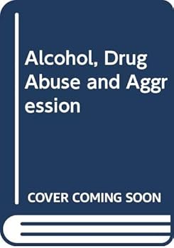 Hardcover Alcohol, Drug Abuse and Aggression Book