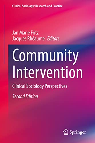 Community Intervention: Clinical Sociology Perspectives (Clinical Sociology: Research And Practice)