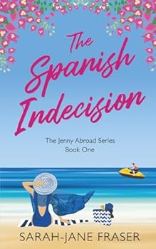 The Spanish Indecision (The Jenny Abroad Series Book 1)