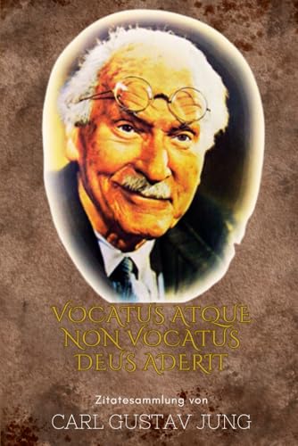 Carl Gustav Jung - Zitatesammlung (Zitate Bücher Berühmter Menschen)