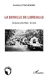  La bataille de Libreville: De Gaulle contre Pétain : 50 morts