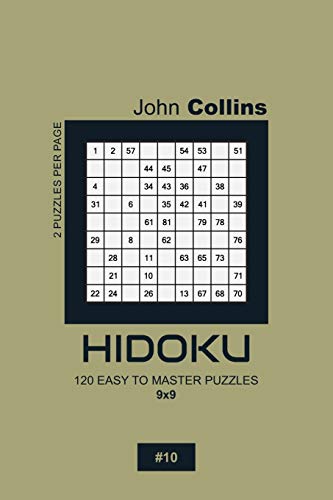 Hidoku - 120 Easy To Master Puzzles 9x9 - 10 (Hidoku Puzzle Book 9x9)