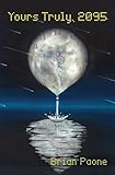 Yours Truly, 2095