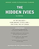The Hidden Ivies: 50 Top Colleges—from Amherst to Williams —That Rival the Ivy League (Greene's Guides)
