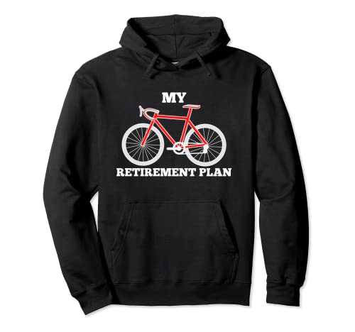 Funny My Retirement Plan Ciclista Bicicleta Bicicleta Ciclismo Regalo Sudadera con Capucha