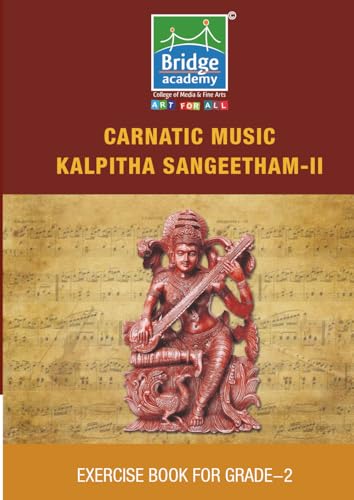 Bridge Academy's Kalpitha Sangeetham - 2: Carnatic Music Grade Book - 2
