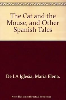 Hardcover The Cat and the Mouse and Other Spanish Tales Book