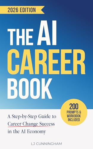 The AI Career Book: A Step-by-Step Guide to Career Change Success in the AI Economy