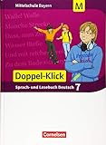 Doppel-Klick - Das Sprach- und Lesebuch - Mittelschule Bayern - 7. Jahrgangsstufe: Schulbuch - Für M-Klassen